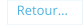 Retour…