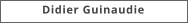 Didier Guinaudie