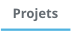 Projets