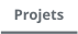 Projets